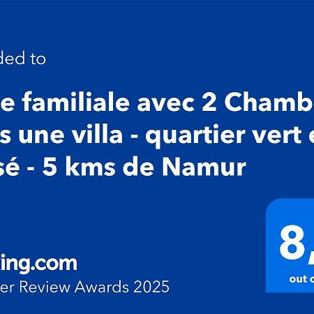 Suite Familiale Avec 2 Chambres Dans Une Villa - Quartier Vert Et Boise - 5 Kms De 나무르 외부 사진